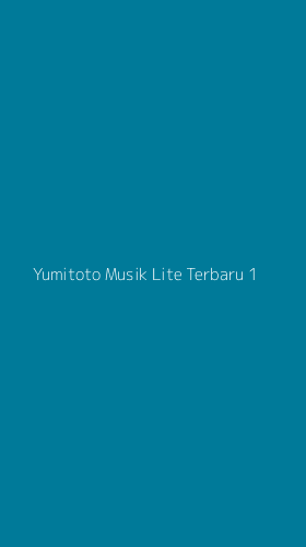 Tampilan Antarmuka Aplikasi Yumitoto Musik Lite Terbaru - 1