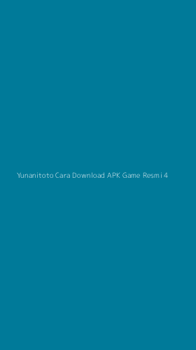 Tampilan Antarmuka Aplikasi Yunanitoto Cara Download Apk Game Resmi - 4