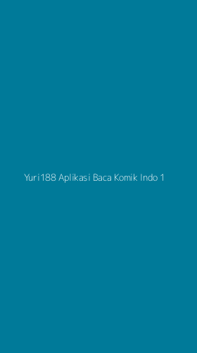 Tampilan Antarmuka Aplikasi Yuri188 Aplikasi Baca Komik Indo - 1