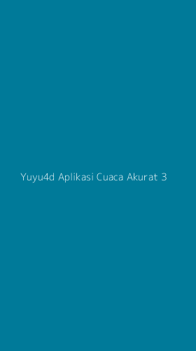 Tampilan Antarmuka Aplikasi Yuyu4d Aplikasi Cuaca Akurat - 3