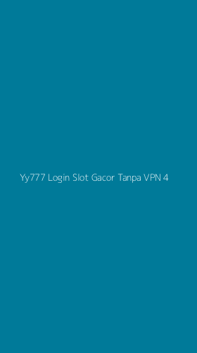 Tampilan Antarmuka Aplikasi Yy777 Login Slot Gacor Tanpa Vpn - 4