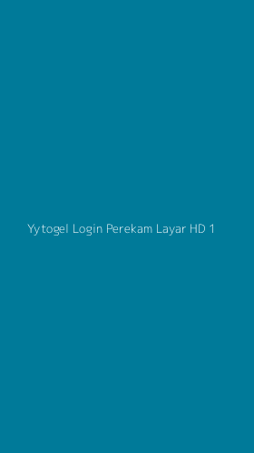Tampilan Antarmuka Aplikasi Yytogel Login Perekam Layar Hd - 1
