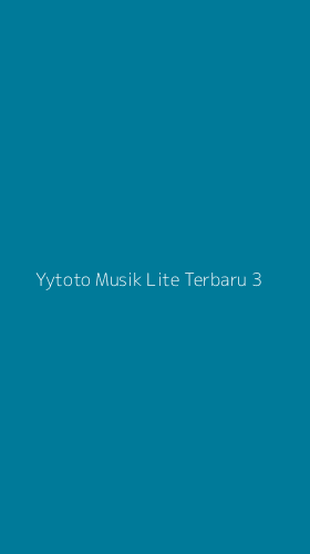 Tampilan Antarmuka Aplikasi Yytoto Musik Lite Terbaru - 3