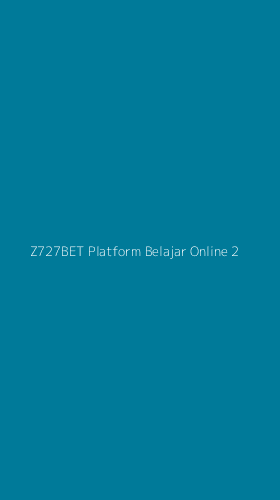 Tampilan Antarmuka Aplikasi Z727bet Platform Belajar Online - 2