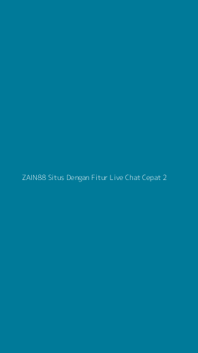 Tampilan Antarmuka Aplikasi Zain88 Situs Dengan Fitur Live Chat Cepat - 2