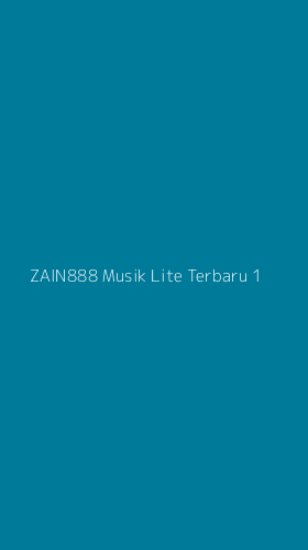 Tampilan Antarmuka Aplikasi Zain888 Musik Lite Terbaru - 1
