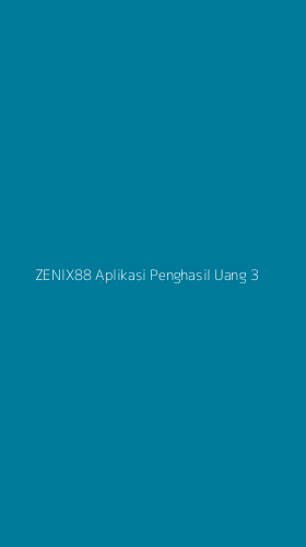 Tampilan Antarmuka Aplikasi Zenix88 Aplikasi Penghasil Uang - 3