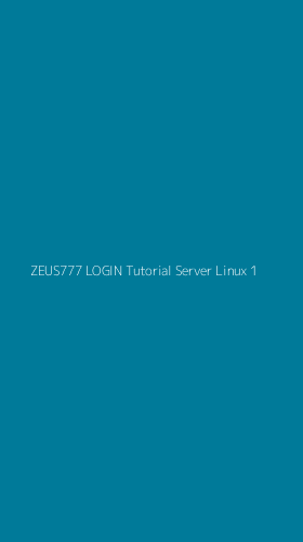 Tampilan Antarmuka Aplikasi Zeus777 Login Tutorial Server Linux - 1
