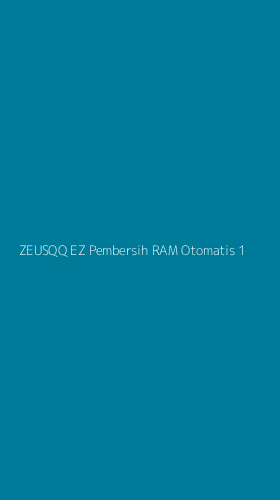 Tampilan Antarmuka Aplikasi Zeusqq Ez Pembersih Ram Otomatis - 1