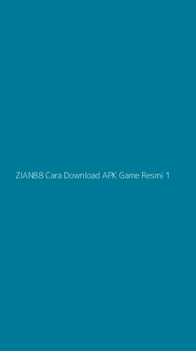 Tampilan Antarmuka Aplikasi Zian88 Cara Download Apk Game Resmi - 1