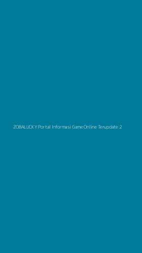 Tampilan Antarmuka Aplikasi Zobalucky Portal Informasi Game Online Terupdate - 2