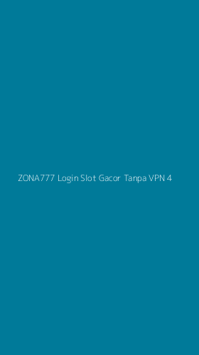 Tampilan Antarmuka Aplikasi Zona777 Login Slot Gacor Tanpa Vpn - 4