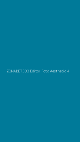 Tampilan Antarmuka Aplikasi Zonabet303 Editor Foto Aesthetic - 4