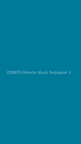 Tampilan Antarmuka Aplikasi Zoom55 Pemutar Musik Terpopuler - 3