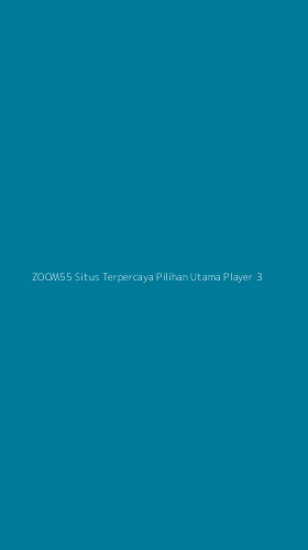 Tampilan Antarmuka Aplikasi Zoom55 Situs Terpercaya Pilihan Utama Player - 3