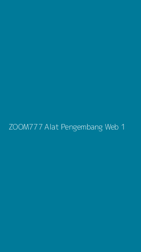 Tampilan Antarmuka Aplikasi Zoom777 Alat Pengembang Web - 1