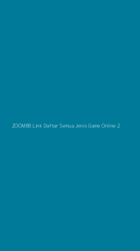 Tampilan Antarmuka Aplikasi Zoom88 Link Daftar Semua Jenis Game Online - 2