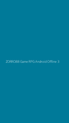 Tampilan Antarmuka Aplikasi Zorro88 Game Rpg Android Offline - 3
