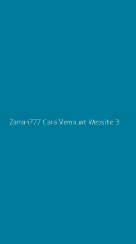 Tampilan Antarmuka Aplikasi Zaman777 Cara Membuat Website - 3