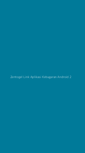 Tampilan Antarmuka Aplikasi Zentogel Link Aplikasi Kebugaran Android - 2