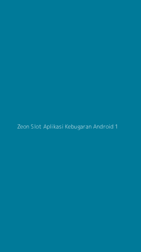 Tampilan Antarmuka Aplikasi Zeon Slot Aplikasi Kebugaran Android - 1