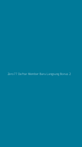 Tampilan Antarmuka Aplikasi Zero77 Daftar Member Baru Langsung Bonus - 2
