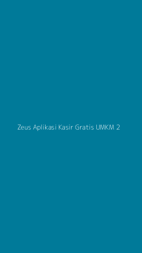 Tampilan Antarmuka Aplikasi Zeus Aplikasi Kasir Gratis Umkm - 2