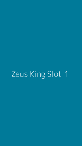 Tampilan Antarmuka Aplikasi Zeus King Slot - 1