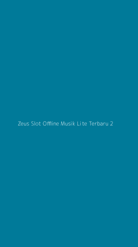 Tampilan Antarmuka Aplikasi Zeus Slot Offline Musik Lite Terbaru - 2