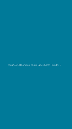 Tampilan Antarmuka Aplikasi Zeus Slot88 Kumpulan Link Situs Game Populer - 3