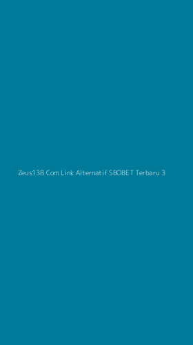 Tampilan Antarmuka Aplikasi Zeus138 Com Link Alternatif Sbobet Terbaru - 3