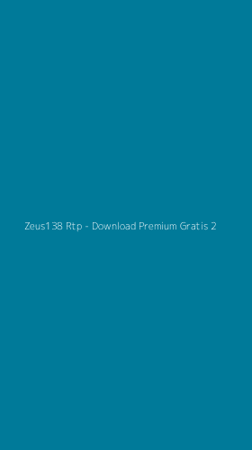 Tampilan Antarmuka Aplikasi Zeus138 Rtp - Download Premium Gratis - 2