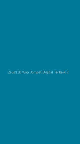Tampilan Antarmuka Aplikasi Zeus138 Wap Dompet Digital Terbaik - 2