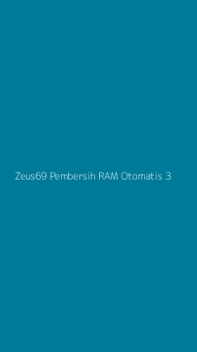 Tampilan Antarmuka Aplikasi Zeus69 Pembersih Ram Otomatis - 3