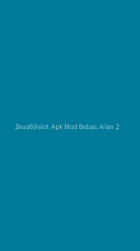 Tampilan Antarmuka Aplikasi Zeus69slot Apk Mod Bebas Iklan - 2