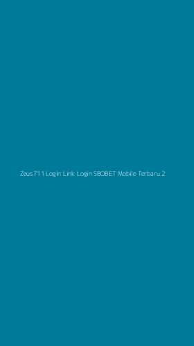Tampilan Antarmuka Aplikasi Zeus711 Login Link Login Sbobet Mobile Terbaru - 2