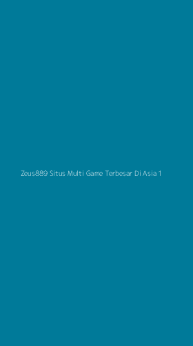 Tampilan Antarmuka Aplikasi Zeus889 Situs Multi Game Terbesar Di Asia - 1