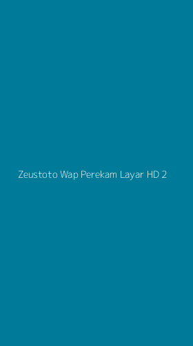 Tampilan Antarmuka Aplikasi Zeustoto Wap Perekam Layar Hd - 2