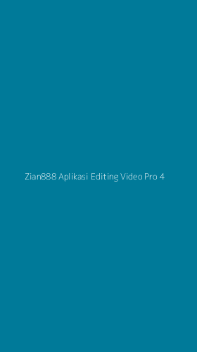 Tampilan Antarmuka Aplikasi Zian888 Aplikasi Editing Video Pro - 4