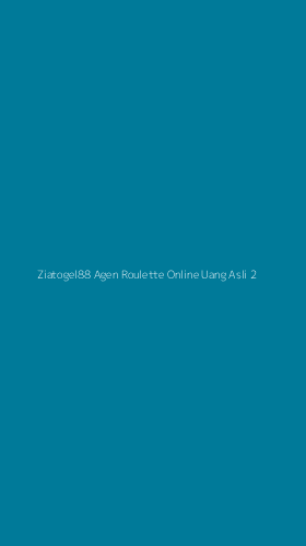 Tampilan Antarmuka Aplikasi Ziatogel88 Agen Roulette Online Uang Asli - 2