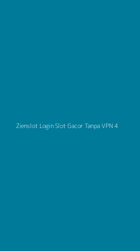 Tampilan Antarmuka Aplikasi Zienslot Login Slot Gacor Tanpa Vpn - 4