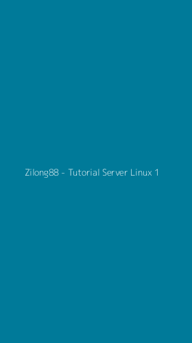 Tampilan Antarmuka Aplikasi Zilong88 - Tutorial Server Linux - 1