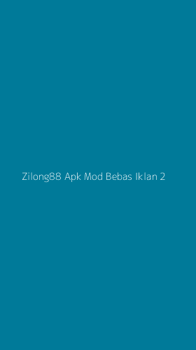 Tampilan Antarmuka Aplikasi Zilong88 Apk Mod Bebas Iklan - 2