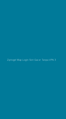 Tampilan Antarmuka Aplikasi Ziptogel Wap Login Slot Gacor Tanpa Vpn - 3