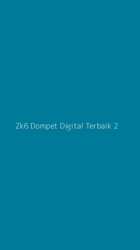 Tampilan Antarmuka Aplikasi Zk6 Dompet Digital Terbaik - 2