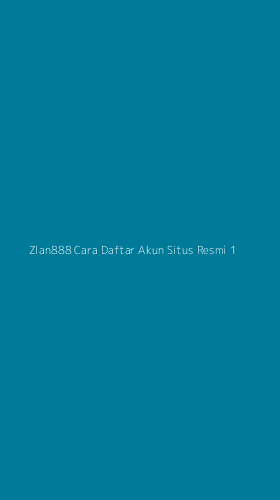 Tampilan Antarmuka Aplikasi Zlan888 Cara Daftar Akun Situs Resmi - 1