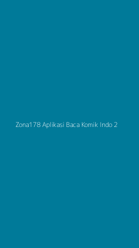 Tampilan Antarmuka Aplikasi Zona178 Aplikasi Baca Komik Indo - 2