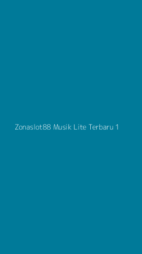 Tampilan Antarmuka Aplikasi Zonaslot88 Musik Lite Terbaru - 1