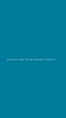 Tampilan Antarmuka Aplikasi Zonatoto Apk Resep Masakan Harian - 1