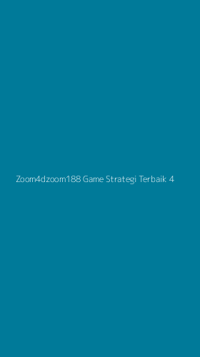 Tampilan Antarmuka Aplikasi Zoom4dzoom188 Game Strategi Terbaik - 4